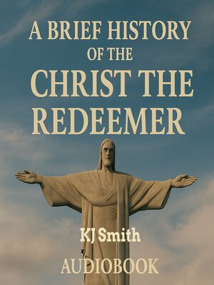cover image of A Brief History of Christ the Redeemer